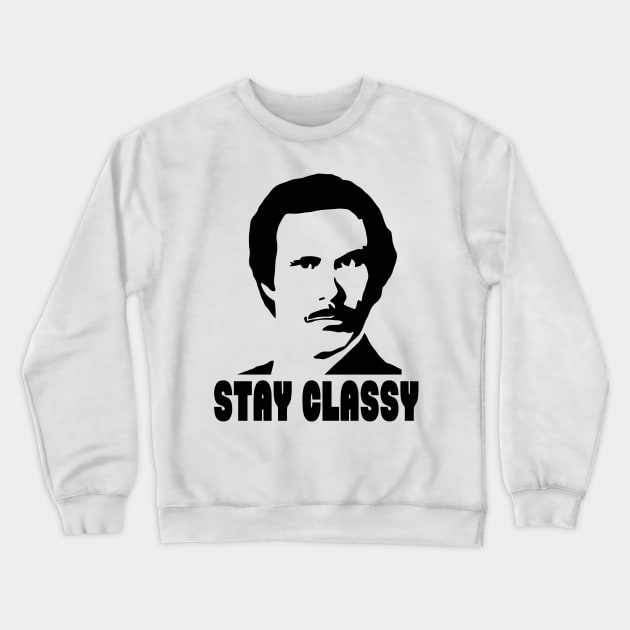 Stay classy Crewneck Sweatshirt by GloriousWax